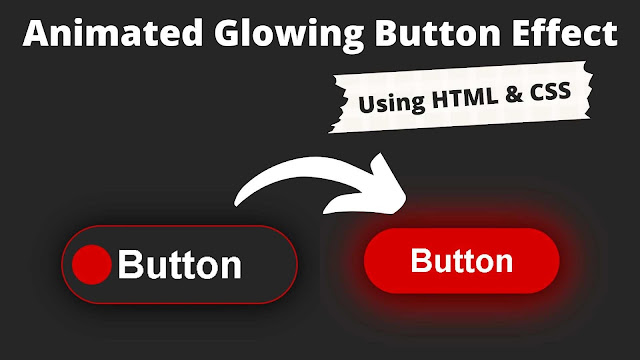 Animated Glowing Button Effect Using HTML & CSS