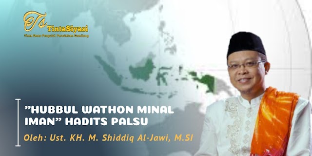 'Hubbul Wathon Minal Iman' Hadis Palsu