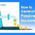 How to Generate Passive Income?