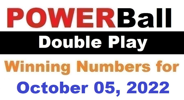 PowerBall Double Play Winning Numbers for October 05, 2022