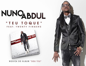 Nuno Abdul Feat. Twenty Fingers - Teu Toque (2017) || Download