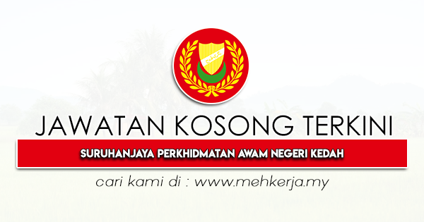 Jawatan Kosong Terkini di Suruhanjaya Perkhidmatan Awam Negeri Kedah