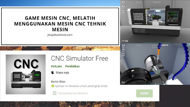 Game Mesin CNC, Melatih Menggunakan Mesin CNC Tehnik Mesin