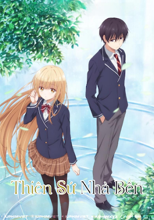 Thiên Sứ Nhà Bên - The Angel Next Door Spoils Me Rotten, Otonari no Tenshi-sama ni Itsunomanika Dame Ningen ni Sareteita Ken (2023)-Aiphim|Tivime