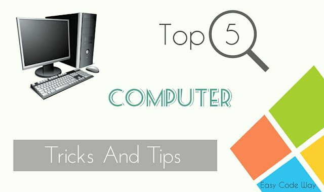 Top 5 Computer Tricks And Tips