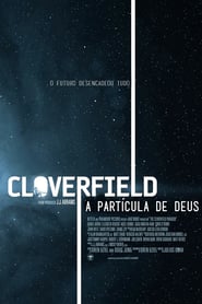 Cloverfield: A Partícula de Deus