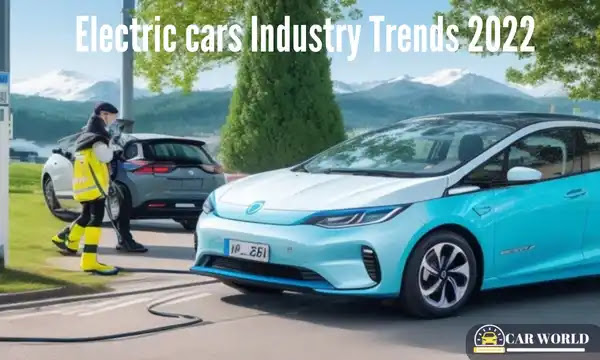 Electric cars Industry Trends 2022