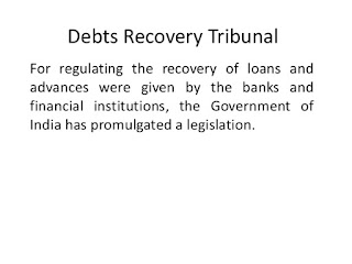 Debts Recovery Tribunal & Debt Recovery Appellate Tribunal