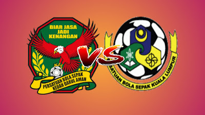 Live Streaming Kedah vs Kuala Lumpur Liga Super 3.5.2019