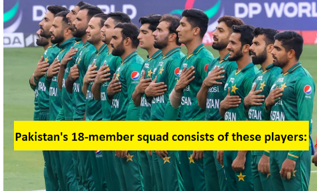 Pakistan's 18-member squad consists of these players: