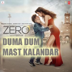 Duma Dum Mast Kalandar Song Lyrics - Zero SRK Genius com