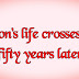 when a person's life crosses over #fifty years later poem 