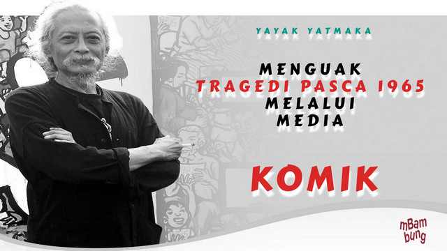 Menguak Tragedi Pasca 1965 Melalui Media Komik