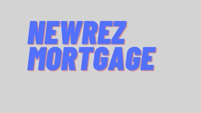 Newrez Mortgage Loan Process