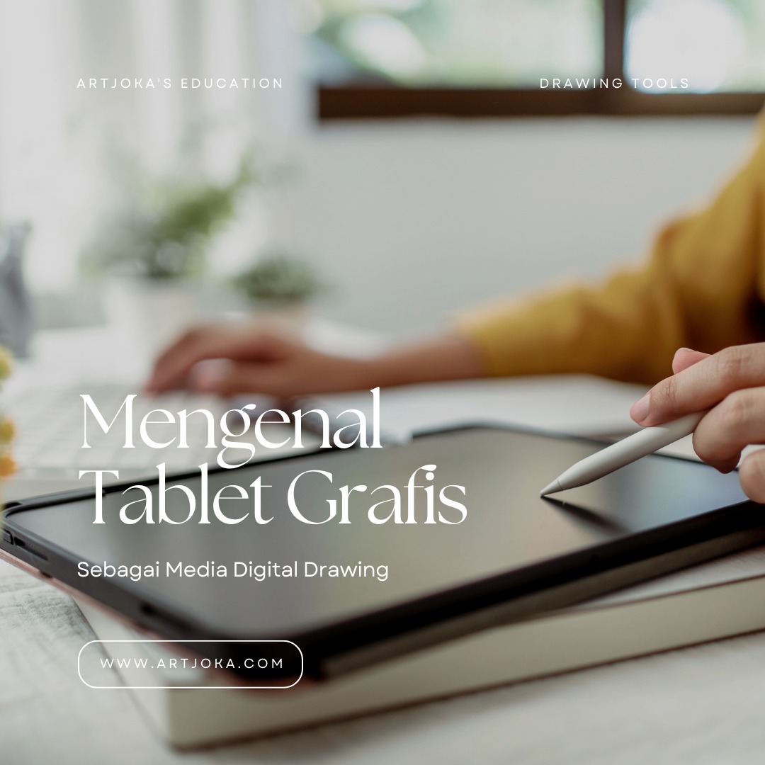 Mengenal Tablet Grafis Sebagai Media Digital Drawing