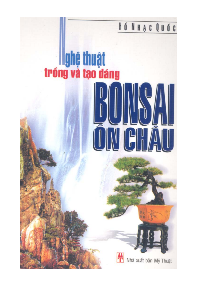 Nghệ thuật trồng và tạo dáng Bonsai Ôn Châu - Hồ Nhạc Quốc