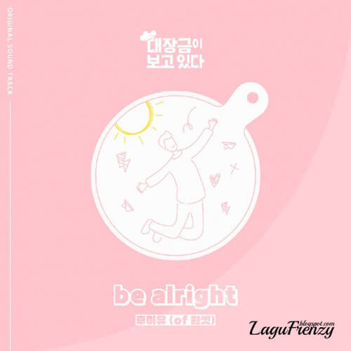 Download Lagu 후아유 (Hoo Ah Yoo) - Be alright