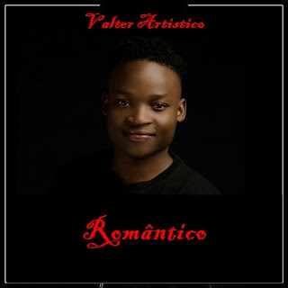 Valter Artistico - Romântico [Kizomba] | Download Mp3