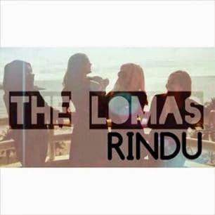 The Lomas - Rindu MP3