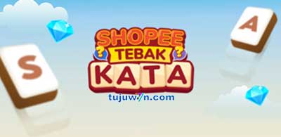 Tebak Kata Shopee Tantangan Harian Sabtu 5 Agustus 2023 Kunci Jawaban Hari Ini