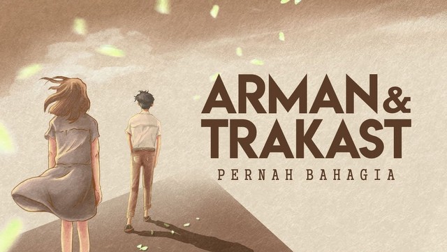 Arman & Trakast - Pernah Bahagia