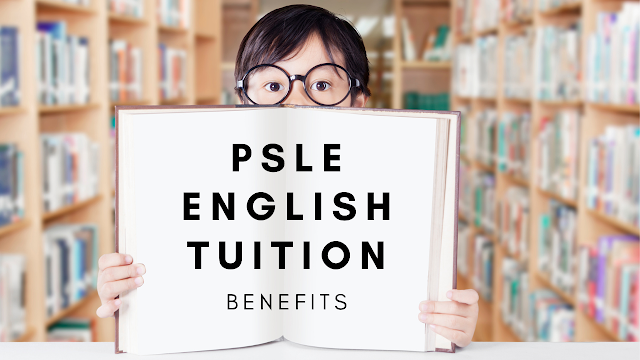 Beneifts of PSLE English Tuition in Singapore