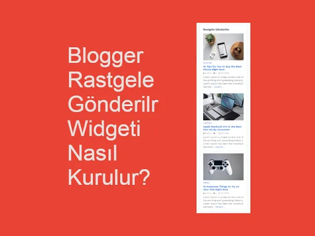 Blogger Rastgele Gönderiler Widgeti Nasıl Kurulur?