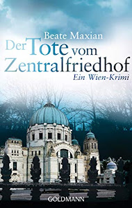 Der Tote vom Zentralfriedhof: Ein Wien-Krimi - Die Sarah-Pauli-Reihe 4