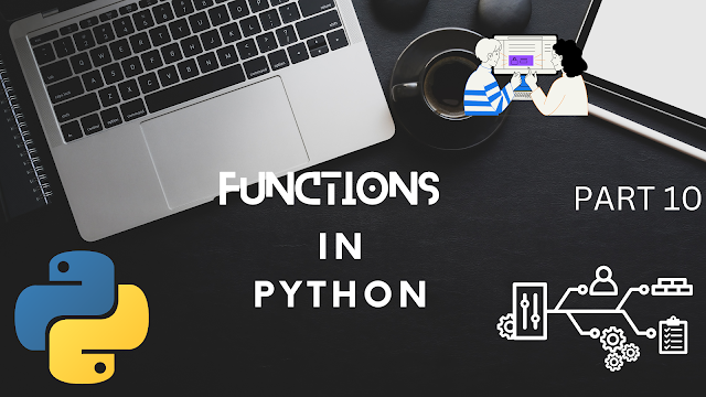 Functions in Python Programming - Part 10
