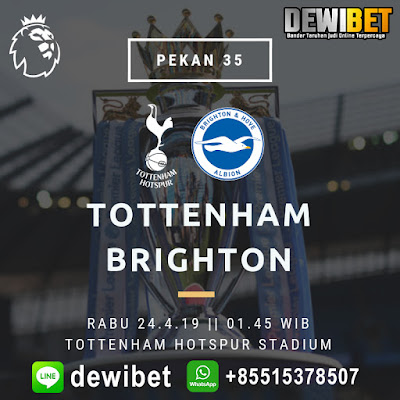 Prediksi Tottenham Hotspur vs Brighton & Hove Albion 24 April 2019