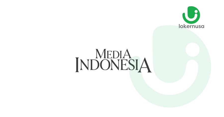 Lowongan Kerja Media Indonesia