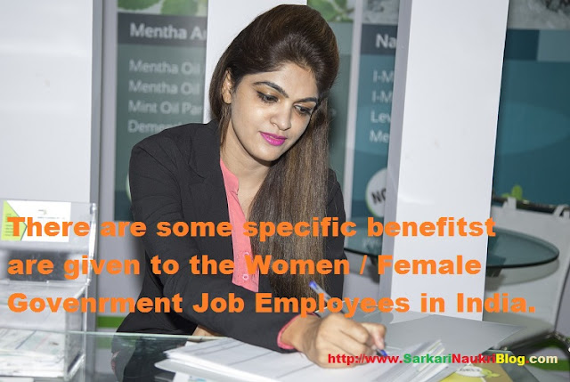 Specific benefits for Women/Femal Government Job Employees