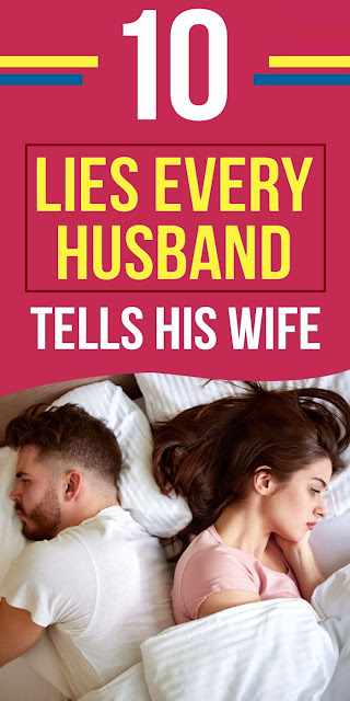 10 Lies Every Husband Tells His Wife