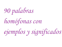 Palabras Que Se Escriben Igual Pero Tienen Diferente Significado
Ejemplos