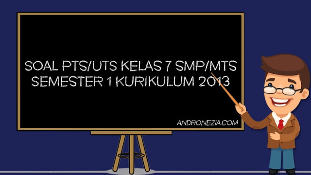 Bank Soal PTS/UTS Kelas 7 SMP/MTS Semester 1