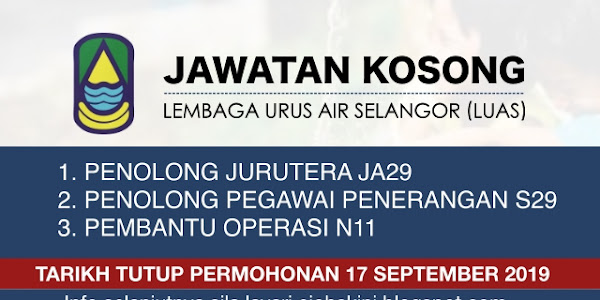 Jawatan Kosong Lembaga Urus Air Selangor (LUAS) - Tarikh Tutup 17 September 2019