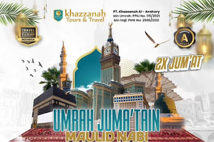 Berkah dan Kebahagiaan di Paket Umroh Plus Maulid Nabi Khazzanah Tours 2024