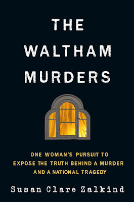 The Waltham Murders: One Woman’s Pursuit to Expose the Truth Behind a Murder and a National Tragedy by Susan Zalkind free download
