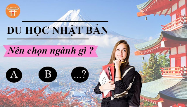 Du học nhật bản nên chọn ngành nào?