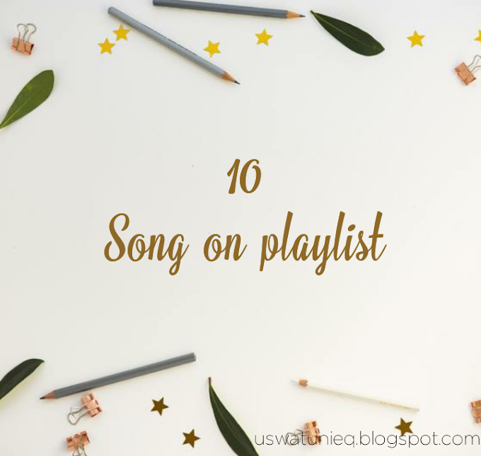 Day 19: 10 Lagu di Playlist