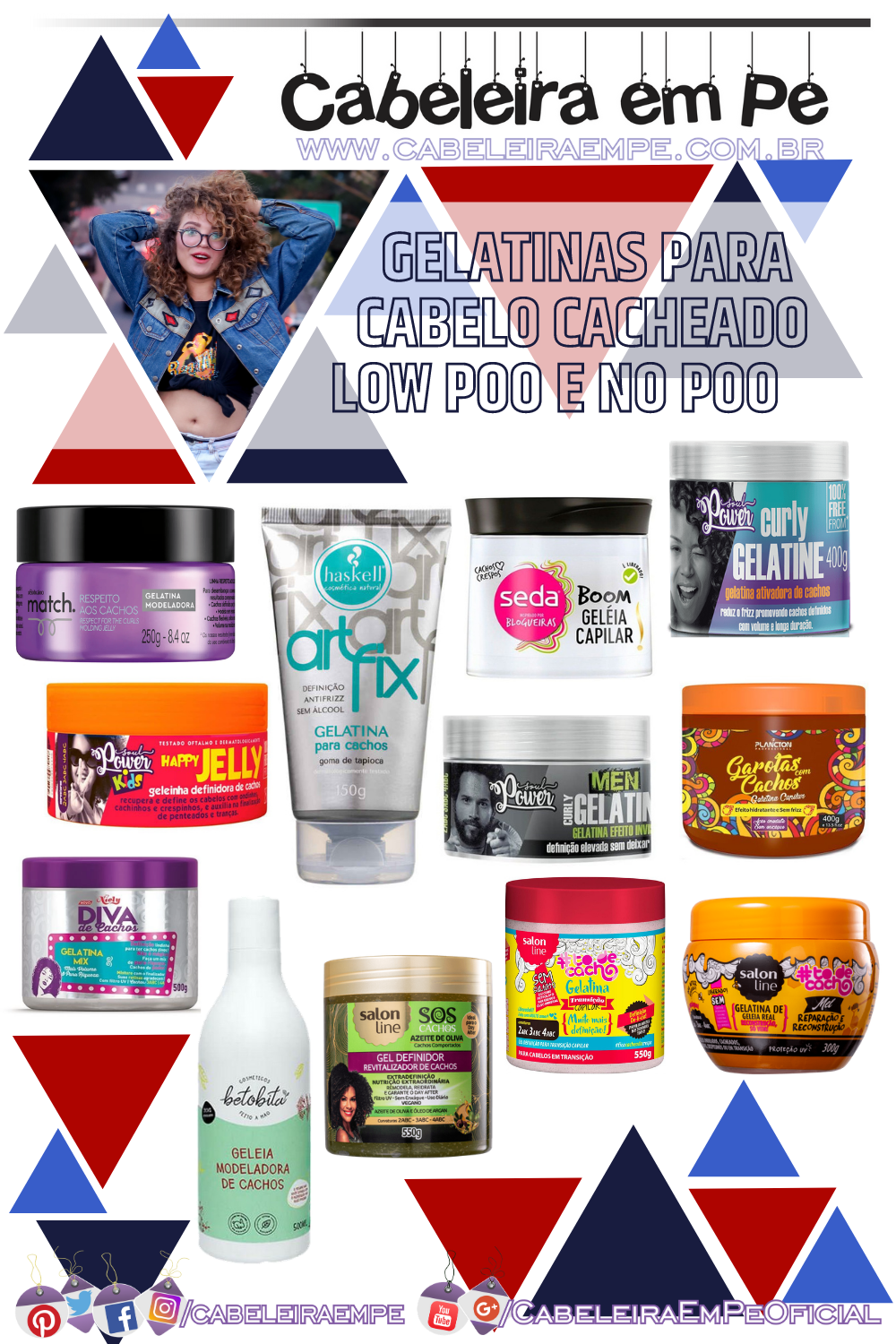 Gel para Cabelo Cacheado No Poo e Low Poo das marcas O Boticário, Haskell, Seda, Soul Power, Plâncton, Niely, Betobita e Salon Line