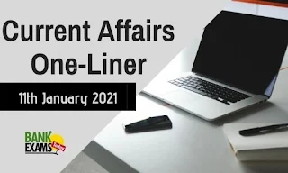 Current Affairs One-Liner: 11th January 2021