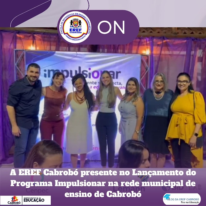  A EREF Cabrobó presente no Lançamento do Programa Impulsionar na rede municipal de ensino de Cabrobó