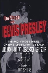 Image: On Stage With ELVIS PRESLEY: The backstage stories of Elvis' famous TCB Band - James Burton, Ron Tutt, Glen D. Hardin and Jerry Scheff | Paperback: 141 pages | by Stuart Coupe (Author), Stig J Edgren (Editor), Jerry Schilling (Foreword). Publisher: SEG Events (November 7, 2020)