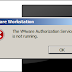 Cara Mengatasi The VMware Authorization Service is not running