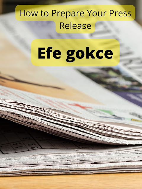 How to Prepare Your Press Release | Efe gokce