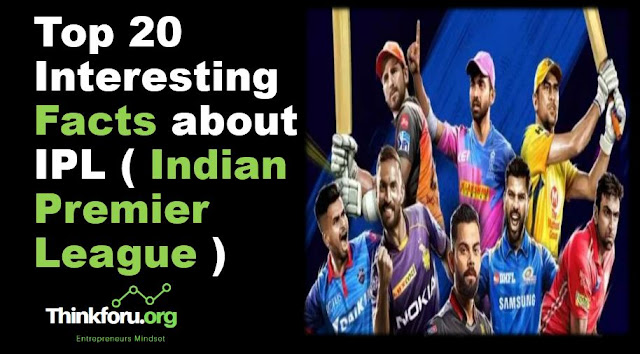 Cover Image of Top 20 Interesting Facts about IPL ( Indian Premier League )