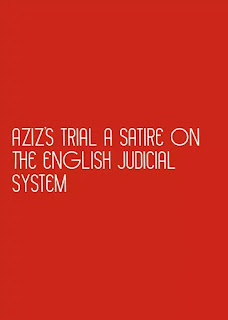 Aziz's trial a satire on the English judicial system