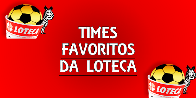 Os times mais favoritos da loteca 901 acumulada