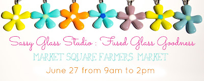 Sassy Glass Studio will be at the Market Square Farmers' Market in Knoxville TN on June 27 2015